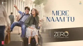 ZERO: Mere Naam Tu Song | Shah Rukh Khan, Anushka Sharma, Katrina Kaif | Ajay-Atul |T-Series