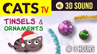 GAME FOR CATS - Christmas Ornaments & tinsels 🎄 3 HOURS (CATS TV)