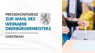 Pressekonferenz zur Wahl des Weimarer Oberbürgermeisters | 26.05.2024, 20:00 Uhr
