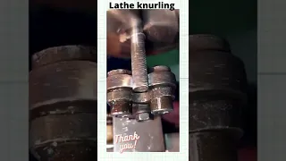 Lathe knurling Process