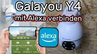Galayou Y4 WLAN Kamera mit Alexa verbinden und auf Echo Show aufrufen