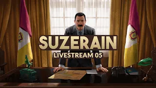 [VOD] - SUZERAIN | Episode 05