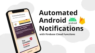 Automated Android Notifications with Firebase Cloud Functions, Messaging, and Firestore