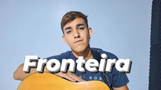 Fronteira-Ana Castela & Gustavo Mioto | Pedro Dias (cover)