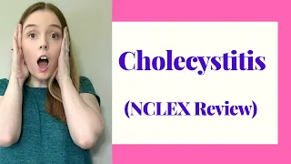 CHOLECYSTITIS (NCLEX REVIEW)