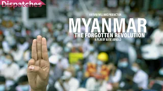 Myanmar: The Forgotten Revolution | Trailer | Available Now