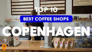Top 10 Best Coffee Shops In Copenhagen (Denmark) 🇩🇰