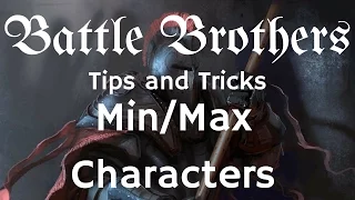 Battle Brothers Tip and Tricks - A Guide to Min/Max leveling and getting the best of your Brothers