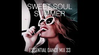 Sweet Soul Summer - Essential Dance Mix 33 #FunkyHouse #TechHouse #DeepHouse #SoulfulHouse