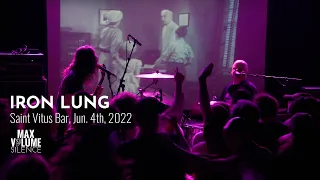 IRON LUNG live at Saint Vitus Bar, Jun. 4th, 2022 (FULL SET)