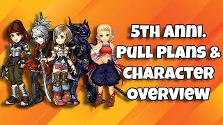 Pull Plans for February (5 Yr Anniversary)! Character Overview On Upcoming FR/BT Units! [DFFOO GL]