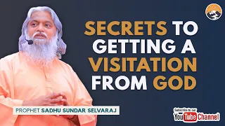 SECRETS TO GETTING A VISITATION FROM GOD || SADHU SUNDAR SELVARAJ