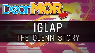Dear MOR: "Iglap" The Glenn Story 02-21-19