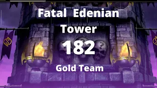 Fatal Edenian Tower 182 with Gold Team || Talent Tree and Equipment Showcasing.