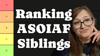 Ranking ASOIAF Siblings (A Song of Ice and Fire)