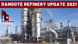 Dangote Refinery : Aliko Dangote Refinery Update 2021