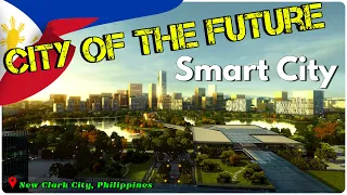 City of the Future | Clark : SMART CITY of the Philippines