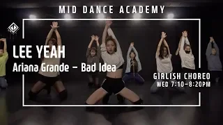 Ariana Grande - Bad Idea / LEE YEAH(이예지) Girlish Choreography / 엠아이디 신촌,홍대 댄스학원