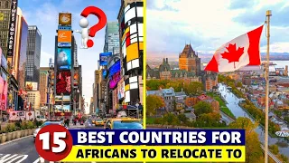 15 Countries For Africans to relocate to