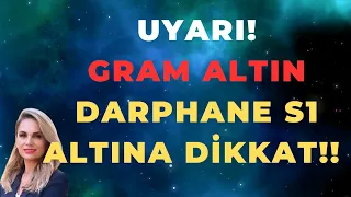 UYARI!! GRAM ALTIN, DARPHANE S1 SERTİFİKASINA DİKKAT!!