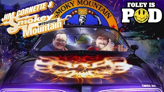 Foley Is Pod #27: Jim Cornette and Smoky Mountain Wrestling