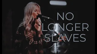 No Longer Slaves | One Church Worship (feat. Dan King and Sarah Traynor)