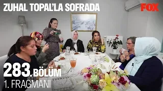 Zuhal Topal'la Sofrada 283. Bölüm 1. Fragmanı