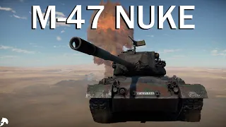 NUKE IN THE PATTON | M47G - War Thunder