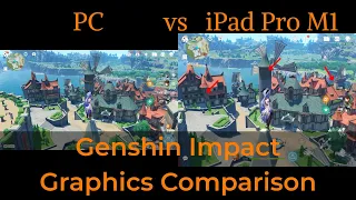 iPad Pro M1 vs PC Genshin Impact Max Graphics Quality Comparison | They Say PC Level Graphics?