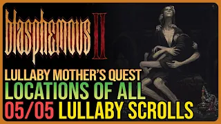 All Unfinished Lullaby Locations Blasphemous 2 - Lullaby Mother's Quest