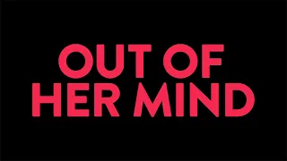 TELUS Presents: Out Of Her Mind