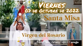 ✅ MISA DE HOY viernes 07 de Octubre 2022 - Padre Arturo Cornejo