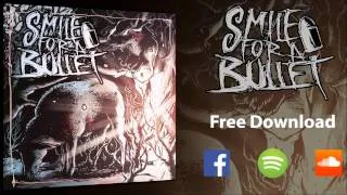 Smile For A Bullet - More Than I Want