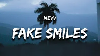 Nevv - Fake Smiles (Lyrics)