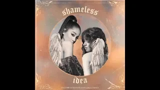 Ariana Grande & Camila Cabello -Shameless Idea