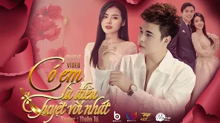 CÓ EM LÀ ĐIỀU TUYỆT VỜI NHẤT - THIÊN TÚ || Music Video | Mình Gặp Nhau Là Do Nhân Duyên