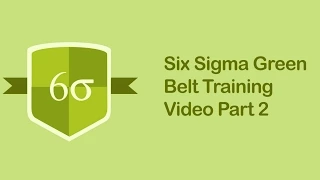 Six Sigma Green Belt Training Video | Six Sigma Tutorial Videos Part 2