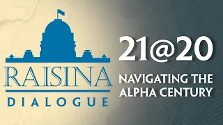 Raisina Dialogue 2020 Addresses Challenges in Navigating the 'Alpha Century'