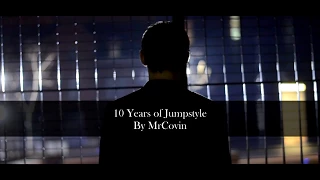 MrCovin - 10 years of Jumpstyle