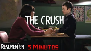 The Crush || Resumen en menos de 5 minutos