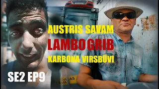 AUSTRIS SAVAM LAMBO GRIB KARBONA VIRSBŪVI (EDART BUSS - SE2EP9)