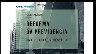 Seminario Reforma da Previdencia Uma reflexao necessaria 1/2