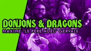 DONJONS & DRAGONS avec LE PÈRE NOËL (Maxime Gervais) et LES APPENDICES (ep 06)