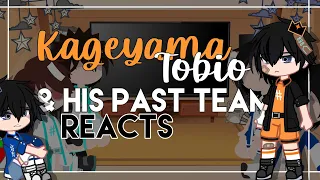 Kageyama Tobio and His Past Team Reacts | Part 1 || Haikyuu! | 𝖆𝖉 𝖕𝖔𝖘𝖙𝖊𝖗𝖚𝖒