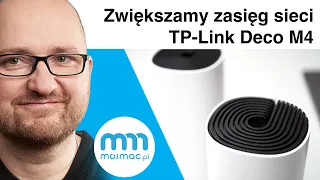 TP-Link Deco M4. Zwiększamy zasięg sieci