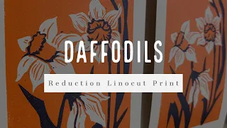 Daffodils | Reduction Linocut Printmaking Process