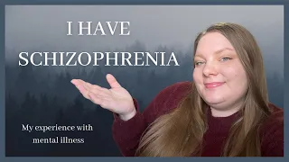 I Have Schizophrenia - My experience with severe mental illness - living with schizophrenia