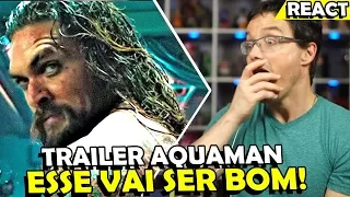 TRAILER AQUAMAN, ESSE FILME PROMETE! - Analise e React do Trailer