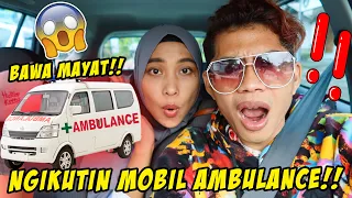 GAWAT‼️ KITA NGIKUTIN MOBIL AMBULANCE‼️ BAWA MAYAT KE KUBURAN‼️😱 (NGIKUTIN MOBIL DEPAN PART 3)