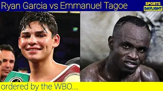 Ryan Garcia vs Emmanuel Tagoe fight, ordered by the WBO